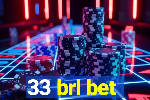 33 brl bet